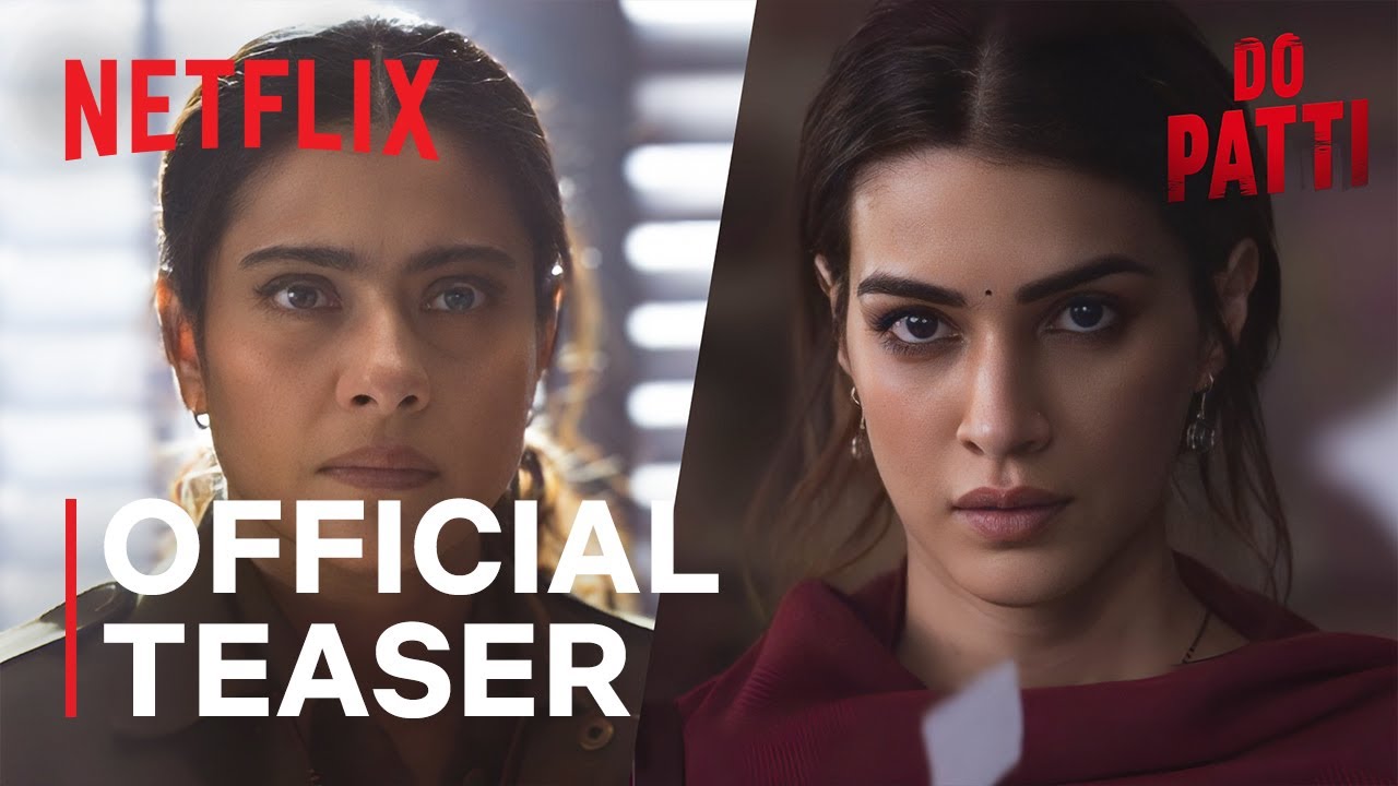 Do patti movie netflix official teaser